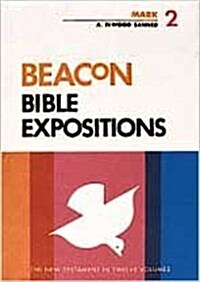 Beacon Bible Expositions, Volume 2: Mark (Hardcover)