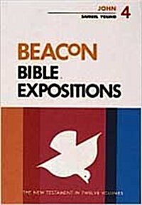 Beacon Bible Expositions, Volume 4: John (Hardcover)