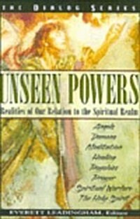 Unseen Powers: Realities of Our Relation to the Spiritual Realm (Paperback)