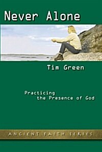 Never Alone: Practicing the Presence of God (Updated) (Paperback, Updated)