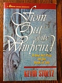 From Out of the Whirlwind: A One-Act Play on the Book of Job (Paperback)