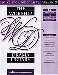 The Worship Drama Library - Volume 8: 12 Sketches for Enhancing Worship (Paperback)