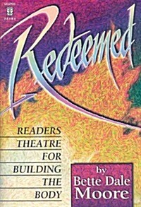 Redeemed!: Readers Theatre for Building the Body (Paperback)