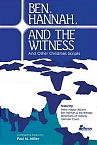 Ben, Hannah and the Witness: And Other Christmas Scripts (Paperback)