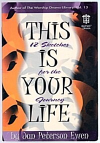 This Is Your Life: 12 Sketches for the Journey (Paperback)