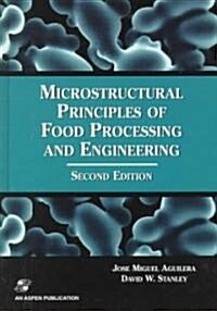 Microstructural Principles of Food Processing and Engineering (Hardcover, 2, 1999)
