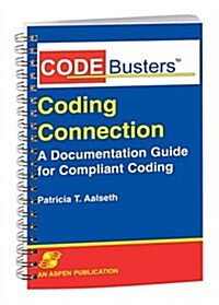 Codebusters Coding Connection: A Documentation Guide for Compliant Coding (Spiral)