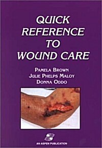 Quick Reference to Wound Care (Paperback)