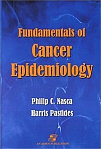 Fundamentals of Cancer Epidemiology (Hardcover)
