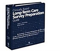 Clinically Based Long-Term Care Survey Preparation Guide (Loose Leaf)