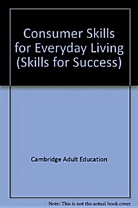 Consumer Skills for Everyday Living (Paperback)