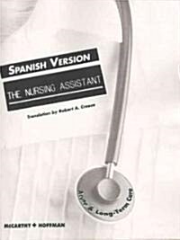 The Nursing Assistant: Acute and Long Term Care (Spanish Version) (Paperback)