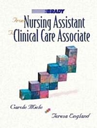 From Nursing Assistant to Clinical Care Associate (Paperback)