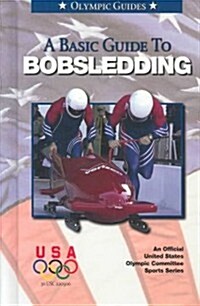 Basic Guide to Bobsledding (Hardcover)