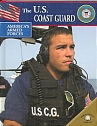 The U.S. Coast Guard (Library Binding)