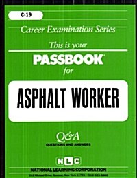 Asphalt Worker: Passbooks Study Guide (Spiral)