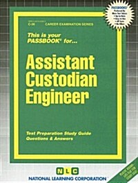 Assistant Custodian-Engineer: Test Preparation Study Guide, Questions & Answers (Paperback)