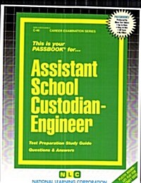 Assistant School Custodian-Engineer: Passbooks Study Guide (Spiral)