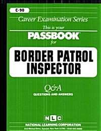 Border Patrol Inspector: Passbooks Study Guide (Spiral)