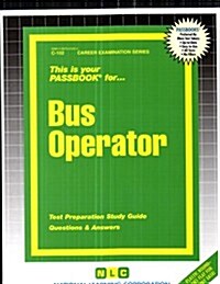 Bus Operator: Test Preparation Study Guide, Questions & Answers (Paperback)