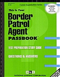 Border Patrol Agent: Passbooks Study Guide (Spiral)