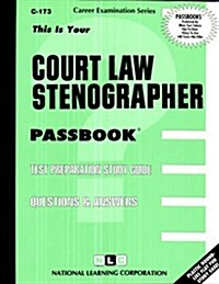 Court Law Stenographer: Passbooks Study Guide (Spiral)