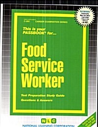 Food Service Worker: Test Preparation Study Guide Questions & Answers (Paperback)