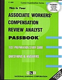 Associate Workers Compensation Review Analyst: Passbooks Study Guide (Spiral)