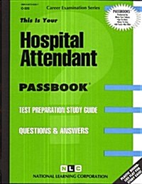 Hospital Attendant: Passbooks Study Guide (Spiral)