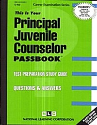 Principal Juvenile Counselor: Passbooks Study Guide (Spiral)