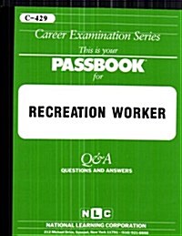 Recreation Worker: Passbooks Study Guide (Spiral)