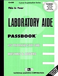 Laboratory Aide: Test Preparation Study Guide, Questions & Answers (Paperback)