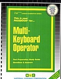 Multi-Keyboard Operator: Test Preparation Study Guide, Questions & Answers (Paperback)
