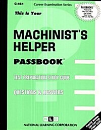 Machinists Helper: Passbooks Study Guide (Spiral)