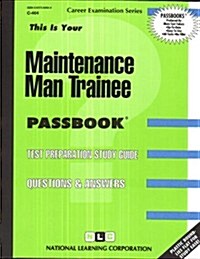 Maintenance Man Trainee: Passbooks Study Guide (Spiral)