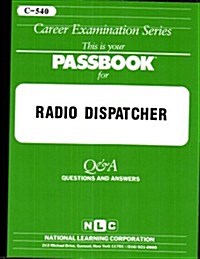 Radio Dispatcher: Test Preparation Study Guide, Questions & Answers (Paperback)