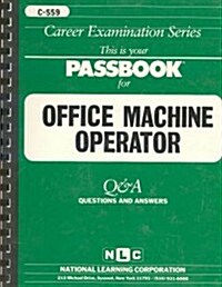 Office Machine Operator: Passbooks Study Guide (Spiral)