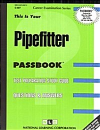 Pipefitter: Passbooks Study Guide (Spiral)