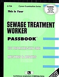 Sewage Treatment Worker: Test Preparation Study Guide, Questions & Answers (Paperback)