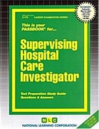 Supervising Hospital Care Investigator (Paperback)