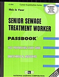 Senior Sewage Treatment Worker: Test Preparation Study Guide Questions & Answers (Paperback)