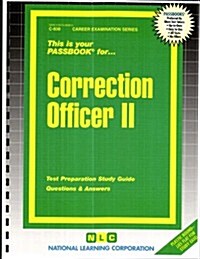 Correction Officer II: Passbooks Study Guide (Spiral)