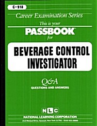 Beverage Control Investigator: Passbooks Study Guide (Spiral)