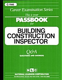 Building Construction Inspector: Passbooks Study Guide (Spiral)