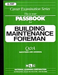 Building Maintenance Foreman: Passbooks Study Guide (Spiral)