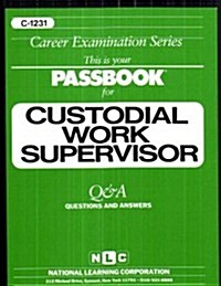 Custodial Work Supervisor (Paperback)