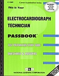 Electrocardiograph Technician: Test Preparation Study Guide, Questions & Answers (Paperback)