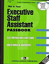 Executive Staff Assistant: Passbooks Study Guide (Spiral)