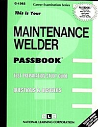 Maintenance Welder: Passbooks Study Guide (Spiral)