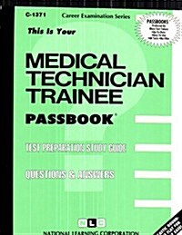 Medical Technician Trainee: Passbooks Study Guide (Spiral)